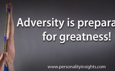 Adversity is preparation for greatness!