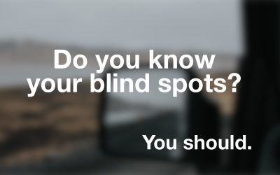 Do you know your blind spots? Well, you should.